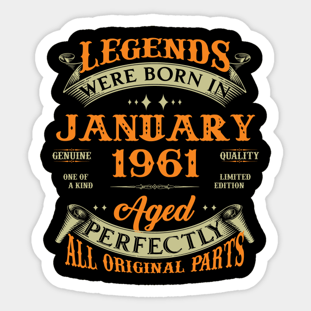 62nd Birthday Gift Legends Born In January 1961 62 Years Old Sticker by Schoenberger Willard